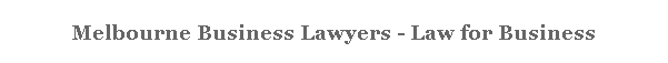 Melbourne Business Lawyers - Law for Business