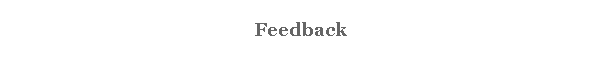 Feedback
